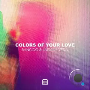Jaidene Veda, Rancido - Colors of Your Love (2026)