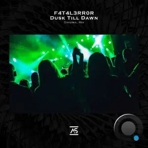 F4T4L3RR0R - Dusk Till Dawn (2026)