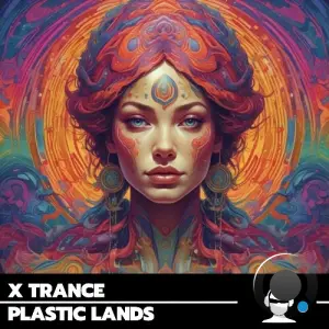 X Trance - Plastic Lands (2026)