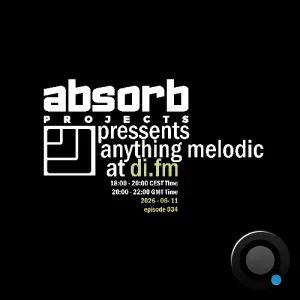 Absorb Projects - Anything Melodic 034 (2026-06-11)