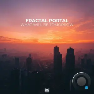 Fractal Portal - What Will Be Tomorrow (2026)
