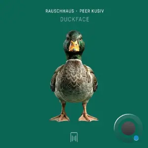 Peer Kusiv & Rauschhaus - Duckface (2026)
