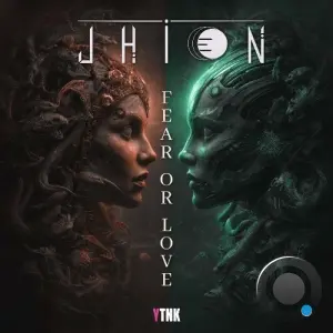 Jhion - Fear Or Love (2026)