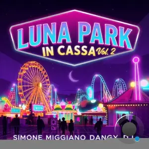Dangy DJ Feat Simone Miggiano - Luna Park In Cassa Vol. 2 (2026)