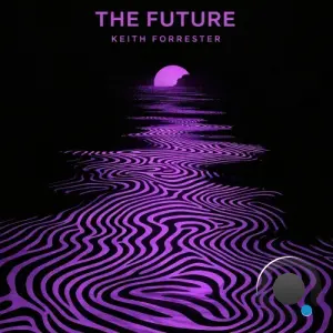 Keith Forrester - The Future (2026)
