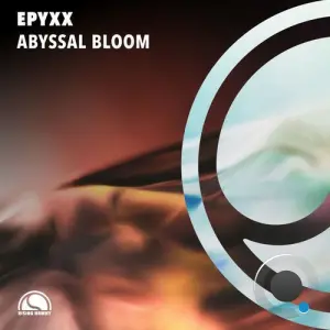 Epyxx - Abyssal Bloom (2026)