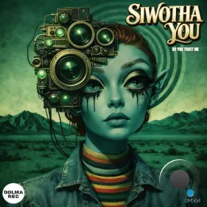 Siwotha You - Do You Trust Me (2026)