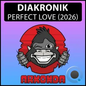 Diakronik - Perfect Love (2026 Update) (2026)