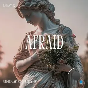Unseen., Art Of Y - Afraid (2026)