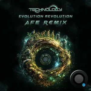 Technology - Evolution Revolution (Afe Remix) (2026)