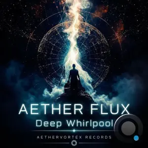 Deep Whirlpool - Aether Flux (2026)