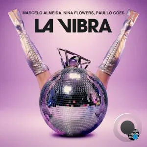 Marcelo Almeida and Nina Flowers and Paullo Goes - La Vibra (2026)