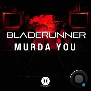Bladerunner - Murda You (2026)