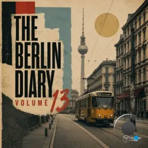 Voltaire Music Pres. The Berlin Diary, Vol. 13 (2026)