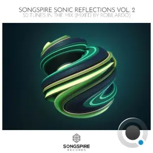 Songspire Sonic Reflections, 50 Tunes In The Mix Vol. 2 (Mixed by Robilardo) (2026)
