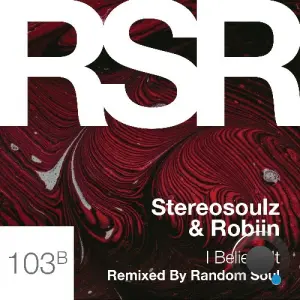 Stereosoulz & Robiin - I Believe It (Random Soul Remix) (2026)