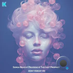 Semsa Bilge and Prudens and The Last Prophet - Dont Forget Me (2026)