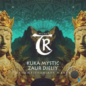 Kuka Mystic, ZauR Djeliy - Mahamrityunjaya Mantra (2026)