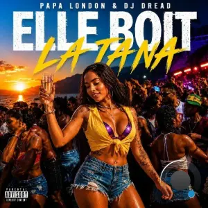 Papa London Et Dj Dread - Elle Boit La Tana (2026)