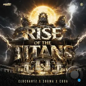 Clockartz X Sogma X Coda - Rise Of The Titans (2026)