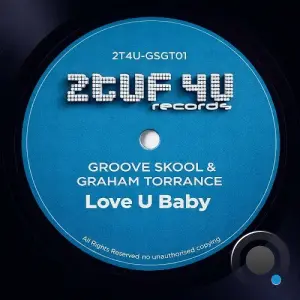 Groove School x Graham Torrance - Love U Baby (2026)
