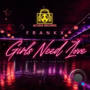 Frankx - Girls Need Love (2026)