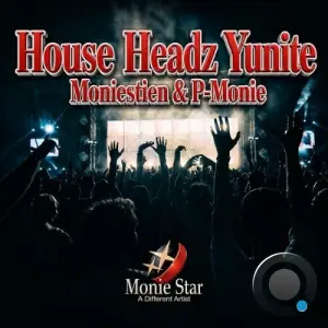 Moniestien x P-Monie - House Headz Yunite (2026)