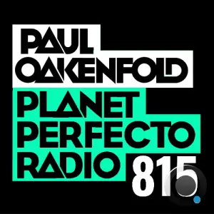 Paul Oakenfold - Planet Perfecto 815 (2026-06-15)