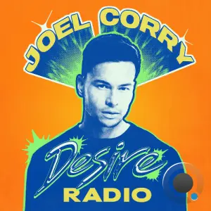 Joel Corry - Desire Radio 070 (2026-06-15)