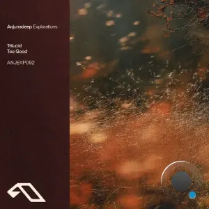 Trilucid - Too Good (2026)