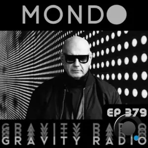 Mondo - Gravity Radio 379 (2026-06-16)
