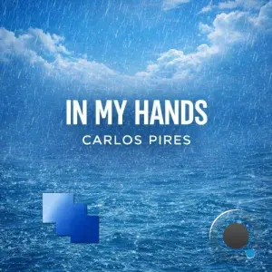 Carlos Pires - In My Hands (2026)