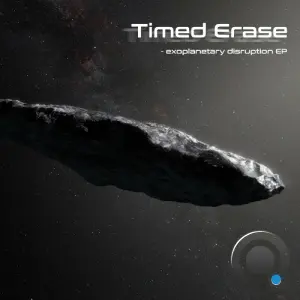 Timed Erase - Exoplanetary Disruption (2026)