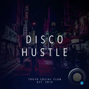Tokyo Social Club - Disco Hustle 027 (2026-06-17)