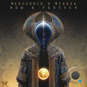 Mercuroid & Misaya - Now & Forever (2026)