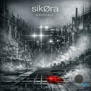 Sikora - Gridfail (2026)