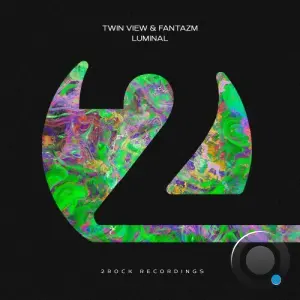 Twin View & Fantazm - Luminal (2026)