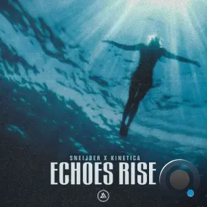 Sneijder X Kinetica - Echoes Rise (2026)