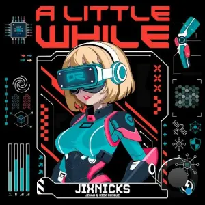 Jixnicks x Jixaw and Nick Unique - A Little While (2026)