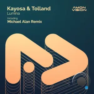 Kayosa & Tolland - Lumina (Incl Michael Alan Remix) (2026)