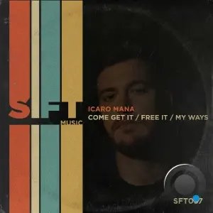 Icaro Mana - Come Get It x Free It x My Ways (2026)