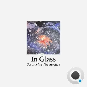 In Glass - Scratching The Surface (2026)