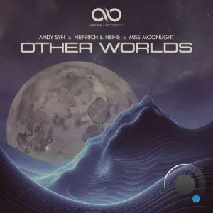 Andy Syn x Heinrich & Heine x Miss Moonlight - Other Worlds (2026)