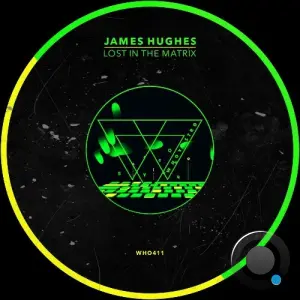 James Hughes - Lost In The Matrix (2026)