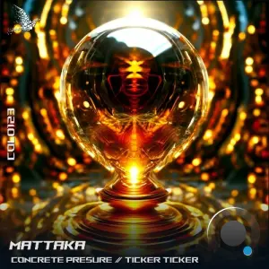 Mattaka - Concrete Pressure (2026)