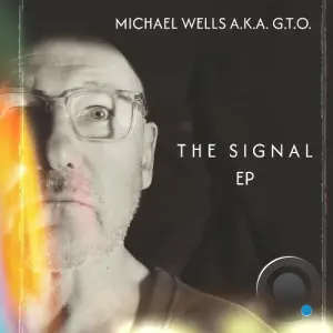 Michael Wells a.k.a. G.T.O. - The Signal (2026)