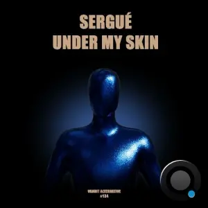 Sergue - Under My Skin (2026)