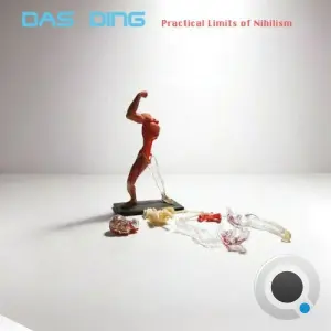 Das Ding - Practical Limits of Nihilism (2026)