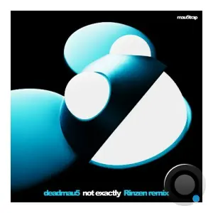 Deadmau5 - Not Exactly (Rinzen Extended Remix) (2026)
