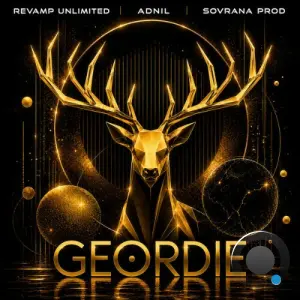 Revamp Unlimited x Adnil x Sovrana Prod - Geordie (2026)